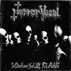 Horror Vacui – In Darkness You Will Feel Alright